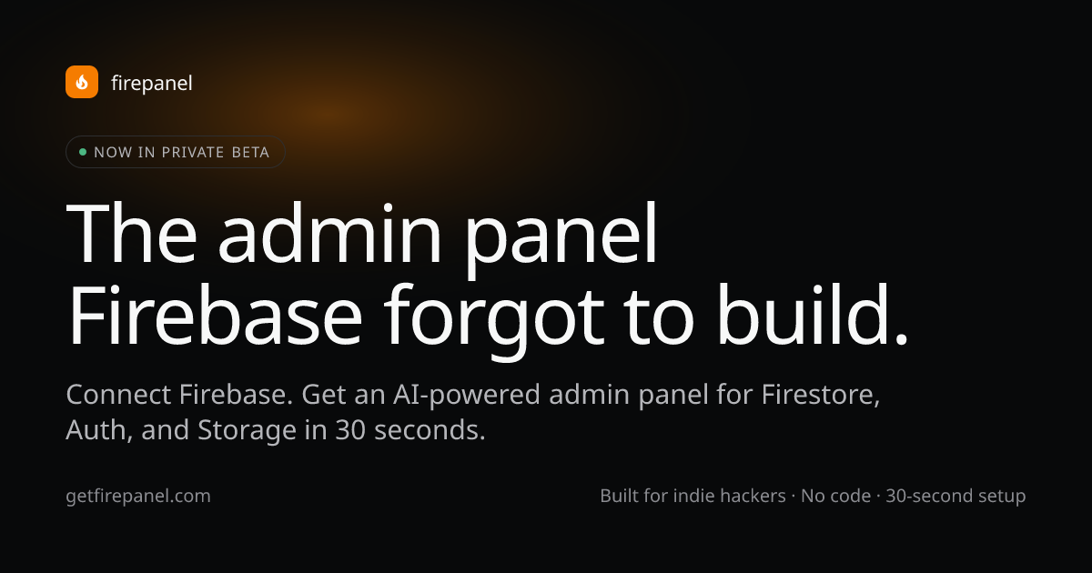 Firepanel — The admin panel Firebase forgot to build. — AI-powered ...